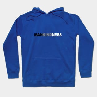 Mankindness Hoodie